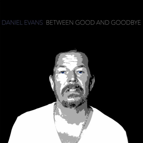 Between Good And Goodbye | Boomplay Music