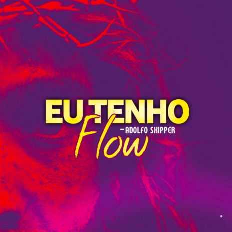 Eu tenho flow | Boomplay Music