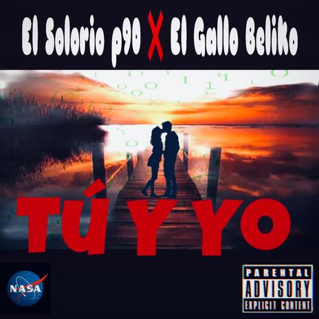 Tu y yo ft. El gallo Beliko | Boomplay Music