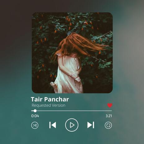 Tair Pancher (Requested Version) | Boomplay Music