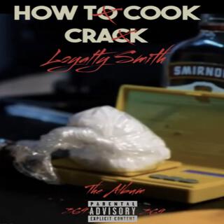 HOW TO COOK CRACK