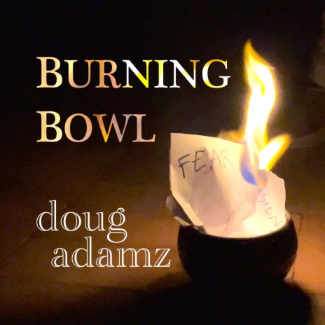 Burning Bowl | Boomplay Music