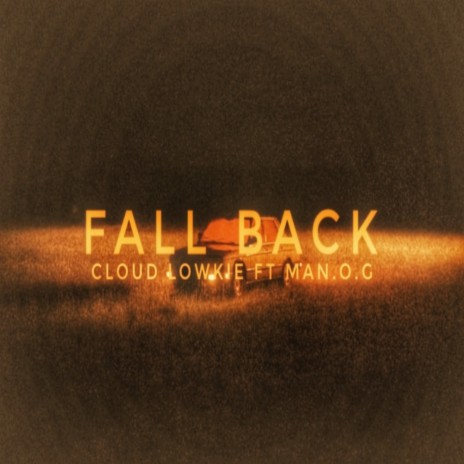 FALL BACK ft. MAN.O.G | Boomplay Music