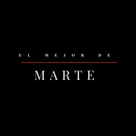 EL MEJOR DE MARTE | Boomplay Music
