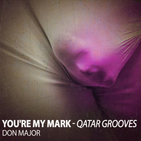 You're My Mark (Qatar Grooves) | Boomplay Music