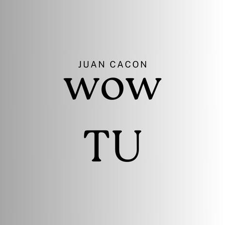 Wow Tu | Boomplay Music