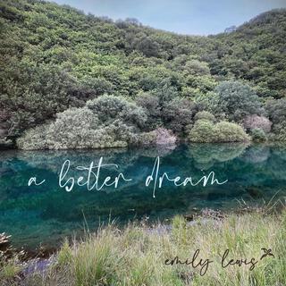 A Better Dream lyrics | Boomplay Music