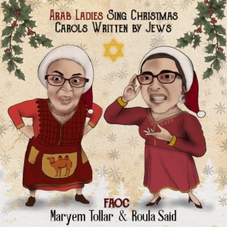 Arab Ladies Sing Christmas Carols Written by Jews