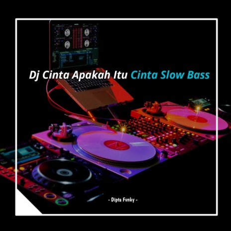 Dj Cinta Apakah Itu Cinta Bass | Boomplay Music