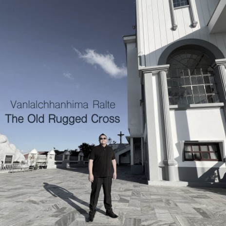 The Old Rugged Cross | Boomplay Music