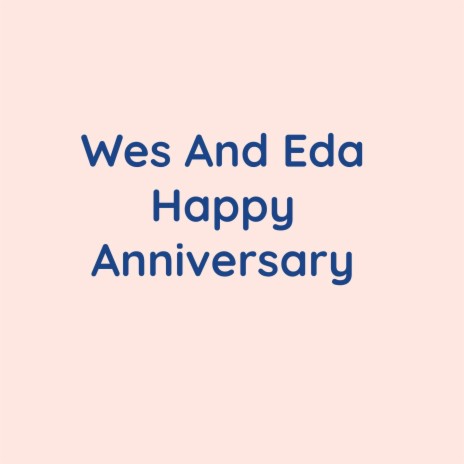 Wes And Eda Happy Anniversary | Boomplay Music