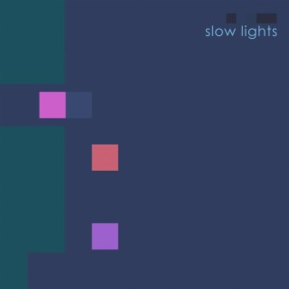 Slow Lights