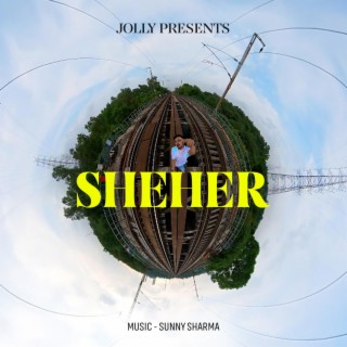 Sheher lyrics | Boomplay Music