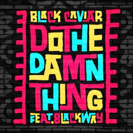 Do The Damn Thing (feat. Blackway) | Boomplay Music