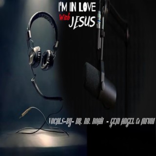 I AM IN LOVE WITH JESUS