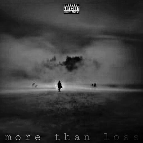 more than loss | Boomplay Music