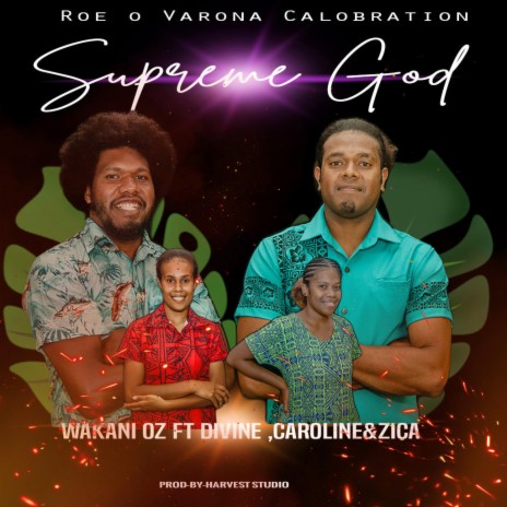 Supreme God ft. DV, Caroline & Zica
