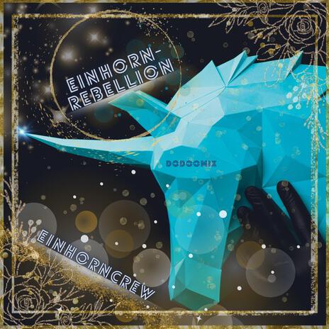 Einhorn-Rebellion | Boomplay Music