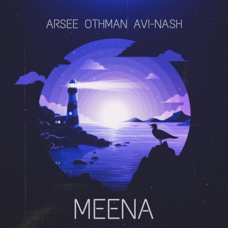 Meena ft. Avi-nash & OTHMAN-عُثمان | Boomplay Music
