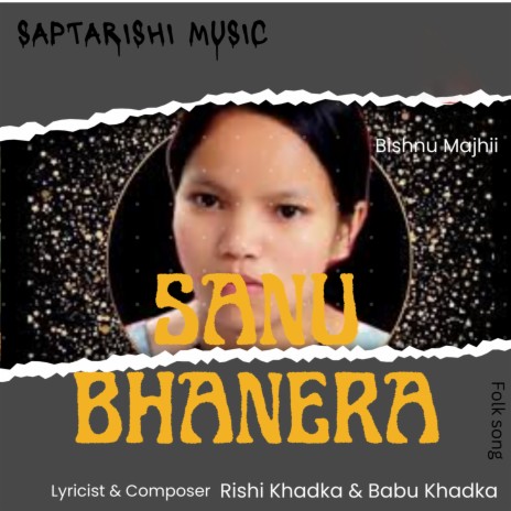 Sanu Bhanera ft. Abir Magar | Boomplay Music