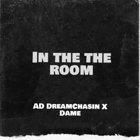 In the room ft. Big Dame | Boomplay Music