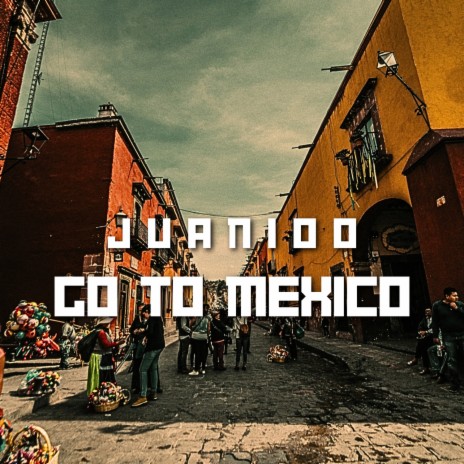 Go To Mexico
