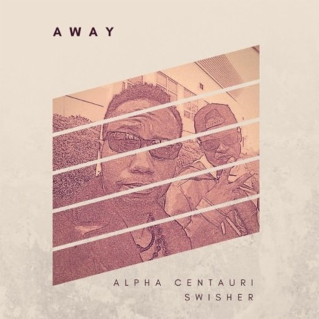 Away ft. Swisher