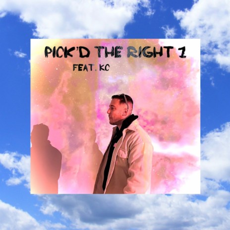 pick'd the right 1 ft. KC.. | Boomplay Music