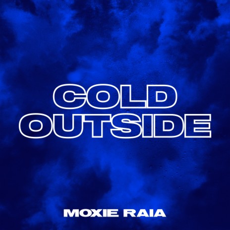 Cold Outside | Boomplay Music