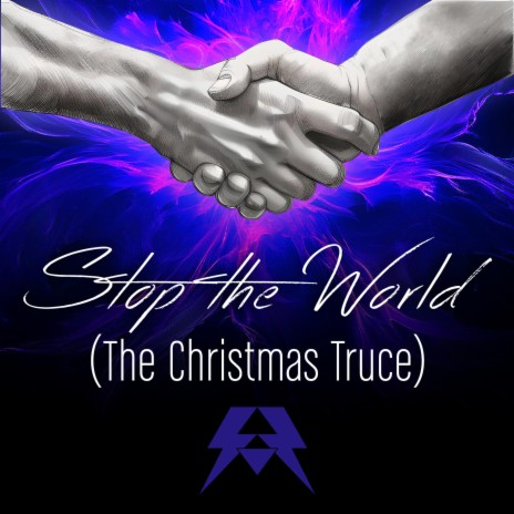 Stop The World (The Christmas Truce) (Dawns Early Light Version)