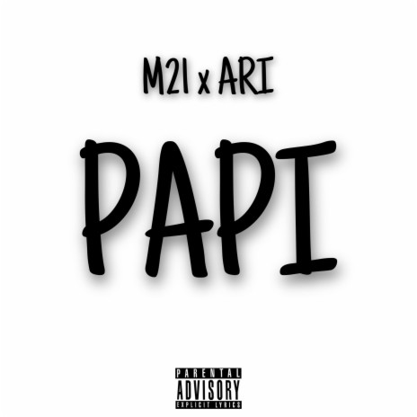 PAPI ft. Ari Beats | Boomplay Music