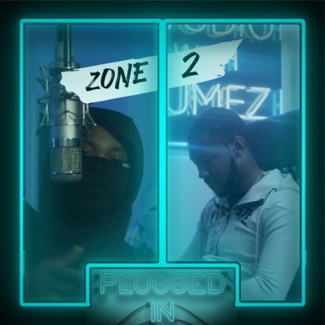 Zone 2 Plugged In Freestyle ft. Fumez The Engineer | Boomplay Music