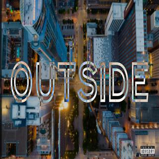 OUTSIDE lyrics | Boomplay Music