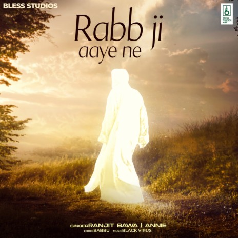 Rabb Ji Aaye Ne ft. Annie | Boomplay Music