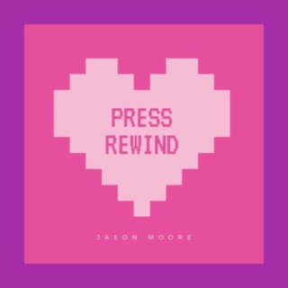 Press Rewind