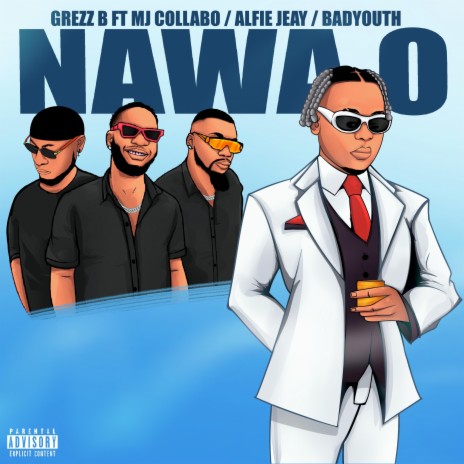 NAWA O ft. Mj Collabo, Alfie Jeay & Badyouth | Boomplay Music