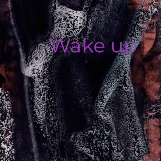 Wake Up