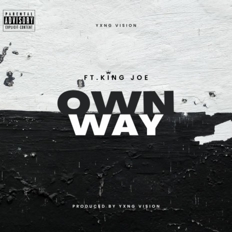 Own Way ft. King Joe | Boomplay Music