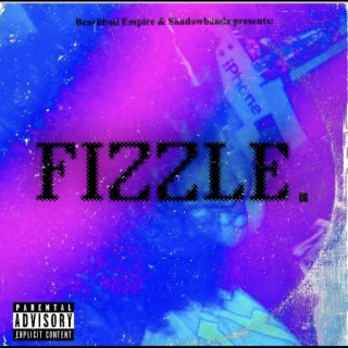 FIZZLE.