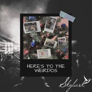 Here's to the Weirdos lyrics | Boomplay Music