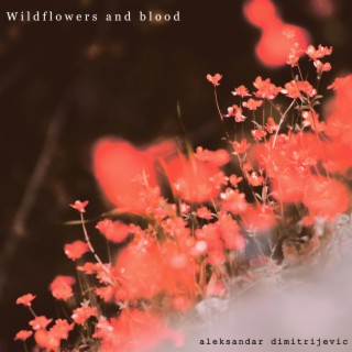 Wildflowers and blood
