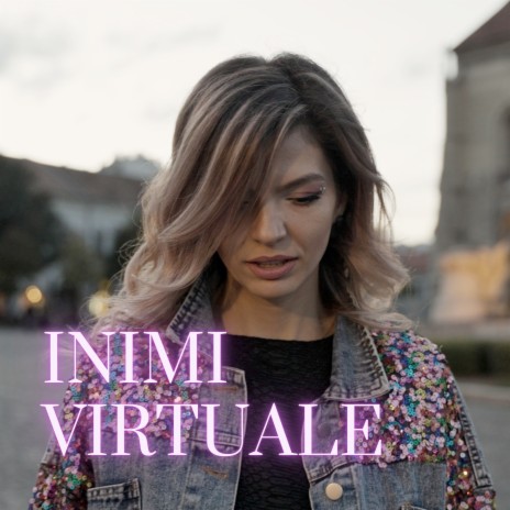 Inimi virtuale | Boomplay Music
