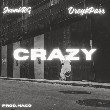 Crazy ft. JeankRG | Boomplay Music