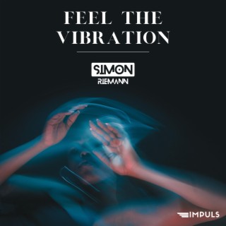 Feel The Vibration