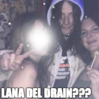 Lana del Drain