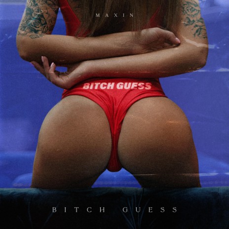 Bitch Guess | Boomplay Music