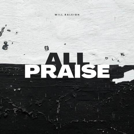 All Praise | Boomplay Music