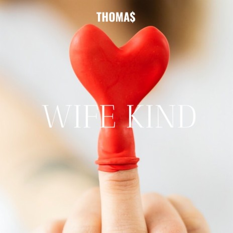 The Wife Kind | Boomplay Music