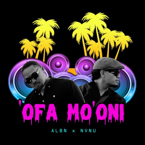 'Ofa Mo'oni ft. NVNU | Boomplay Music