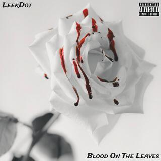 Blood On The Leaves